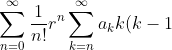 \sum_{n=0}^\infty \frac{1}{n!}r^n\sum_{k=n}^\infty a_k k(k-1)\cdots (k-n+1)\left(\frac{1}{2}\right)^{k-n}